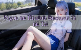 ngon ăn hitclub baccarat giải trí