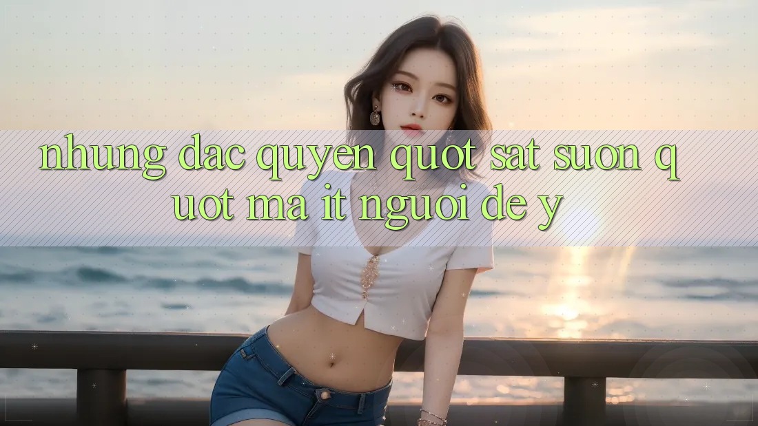 Những đặc quyền " sát sườn" mà ít người để ý