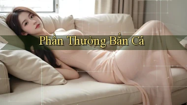 Phần thưởng Bắn cá