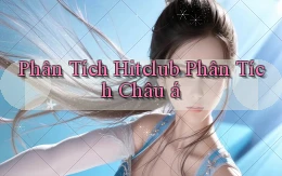 phân tích hitclub phân tích châu á