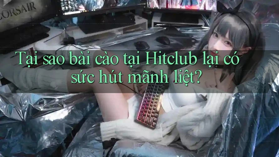 Tại sao bài cào tại Hitclub lại có sức hút mãnh liệt? Tại sao bài cào tại Hitclub lại có sức hút mãnh liệt?