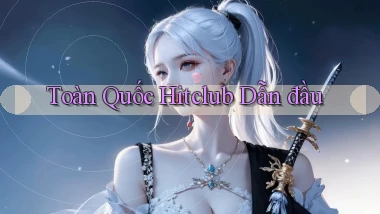toàn quốc hitclub dẫn đầu