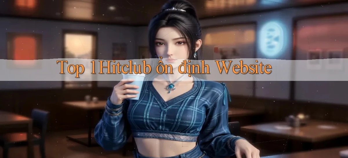 hitclub   Website Game Mới   Link Đáng Tin