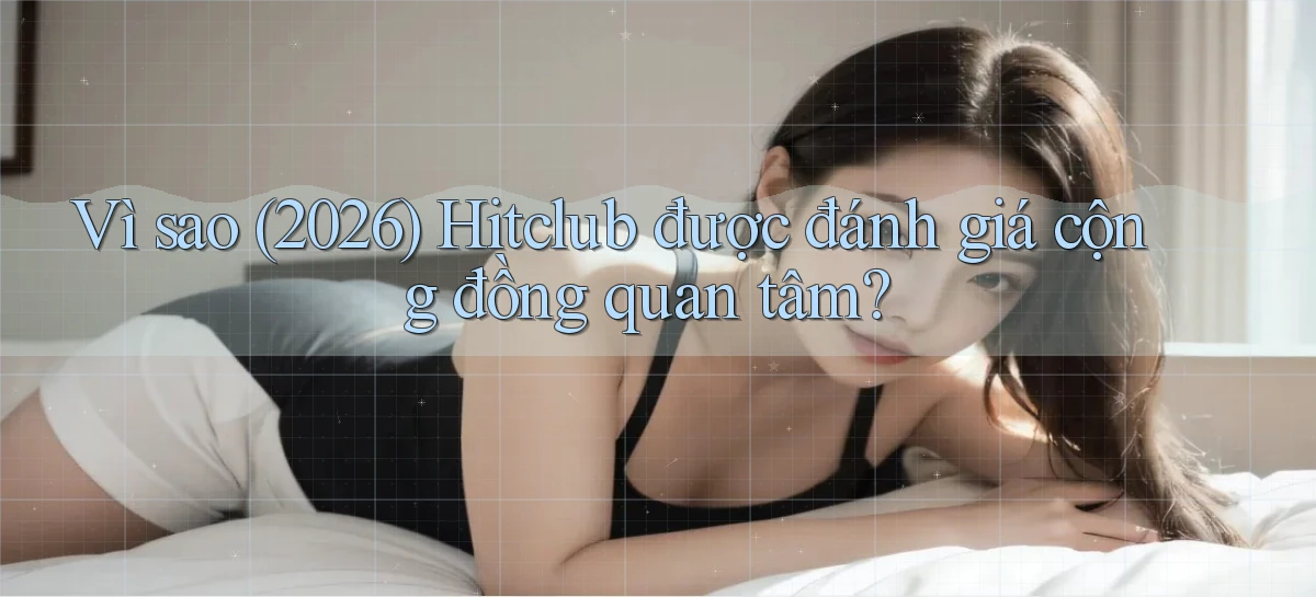hitclub   Website Game Mới   Link Đáng Tin