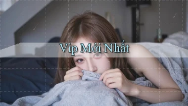 vip Mới nhất